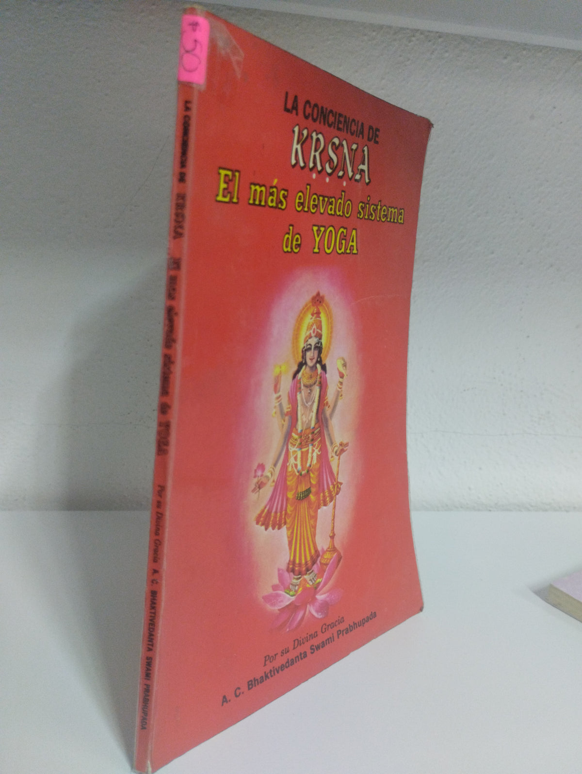 EL MAS ELEVADO SISTEMA DE YOGA A C BHALTIVEDAMTA SWAMI PRABHUPADA USADO SUPERACION PERSONAL JUAREZ 515