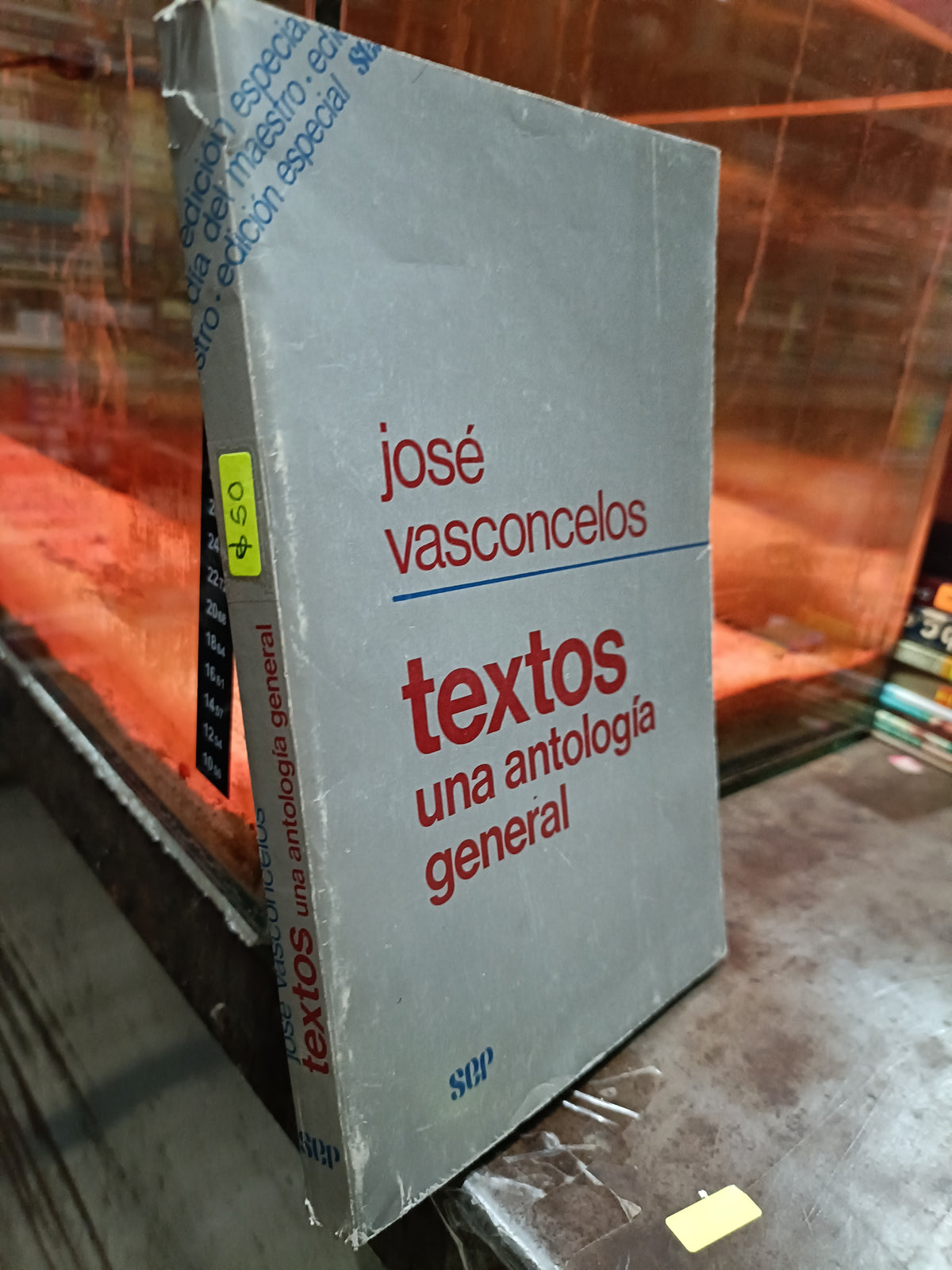 TEXTOS UNA ANTOLOGIA GENERAL POR JOSE VASCONCELOS USADO POLITICA ALDAMA