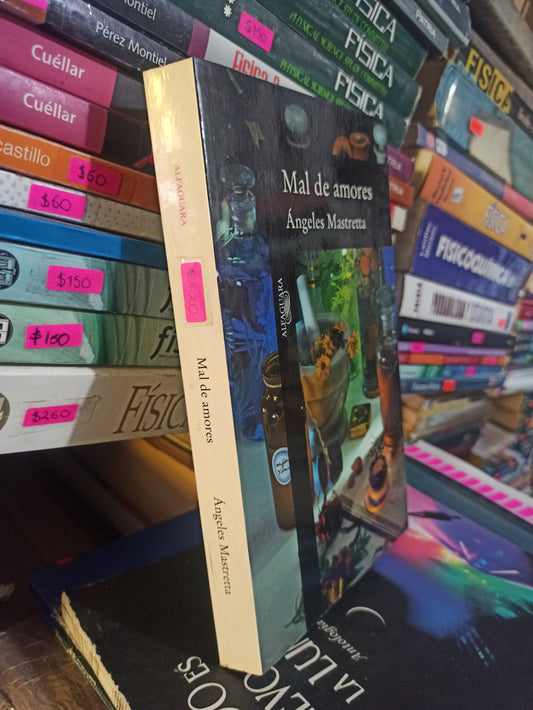 MAL DE AMORES POR ANGELES MASTRETTA USADO NOVELAS JUÁREZ