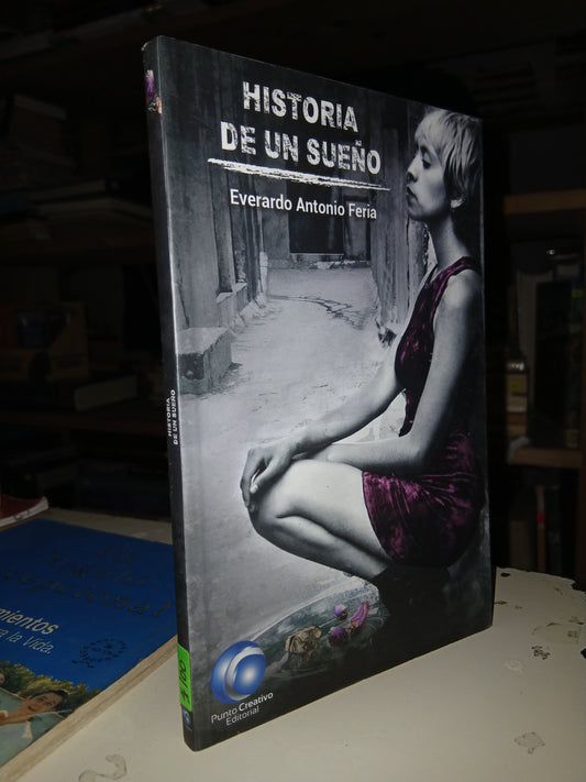 HISTORIA DE UN SUEÑO POR EVERARDO ANTONIO FERIA USADO SUPERACIÓN PERSONAL LITERARIO 207