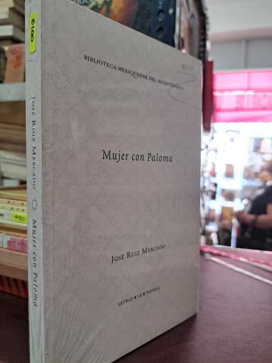 MUJER CON PALOMA JOSE RUIZ MERCADO NUEVO LIBROS NUEVOS LITERARIO 305