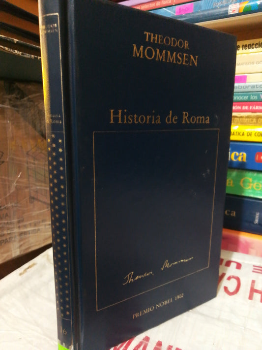 HISTORIA DE ROMA POR THEODORE MOMMSEN #36 USADO NOVELA JUÁREZ