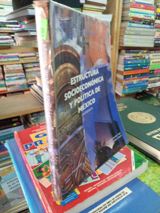 ESTRUCTURA SOCIOECONOMICA Y POLITICA DE MEXICO ANTOLOGIA USADO SOCIOLOGIA LITERARIO 207