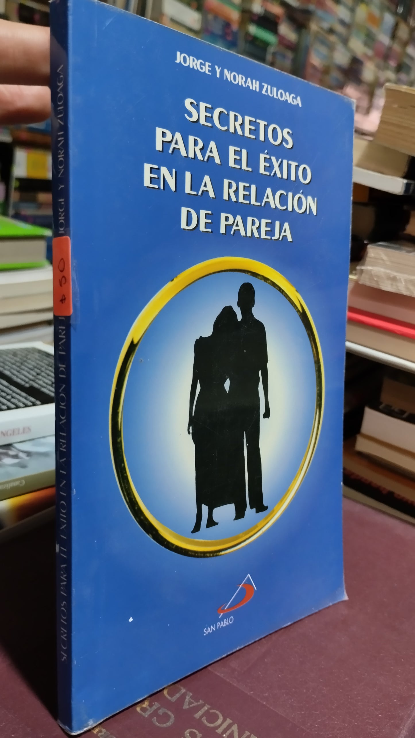 SECRETOS PARA EL EXITO EN LA RELACION DE PAREJA POR JORGE Y NORAH ZULOAGA LIBRO USADO SUPERACION PERSONAL ALDAMA