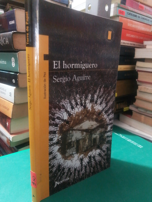 EL HORMIGUERO POR SERGIO AGUIRRE USADO NOVELA JUÁREZ
