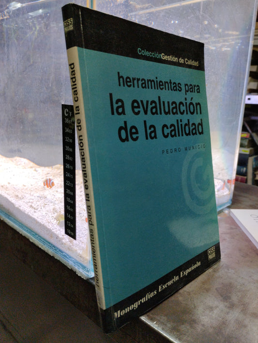 HERRAMIENTAS PARA LA EVALUACIÓN DE LA CALIDAD POR PEDRO MUNICIO USADO ADMINISTRACIÓN ALDAMA