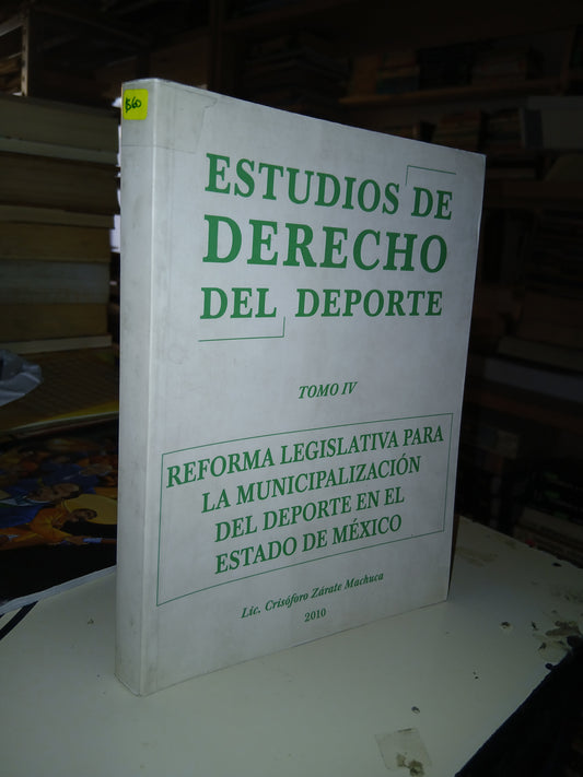 ESTUDIOS DE DERECHO DEL DEPORTE (TOMO IV) POR CRISÓFORO ZÁRATE MACHUCA USADO DERECHO LITERARIO 207
