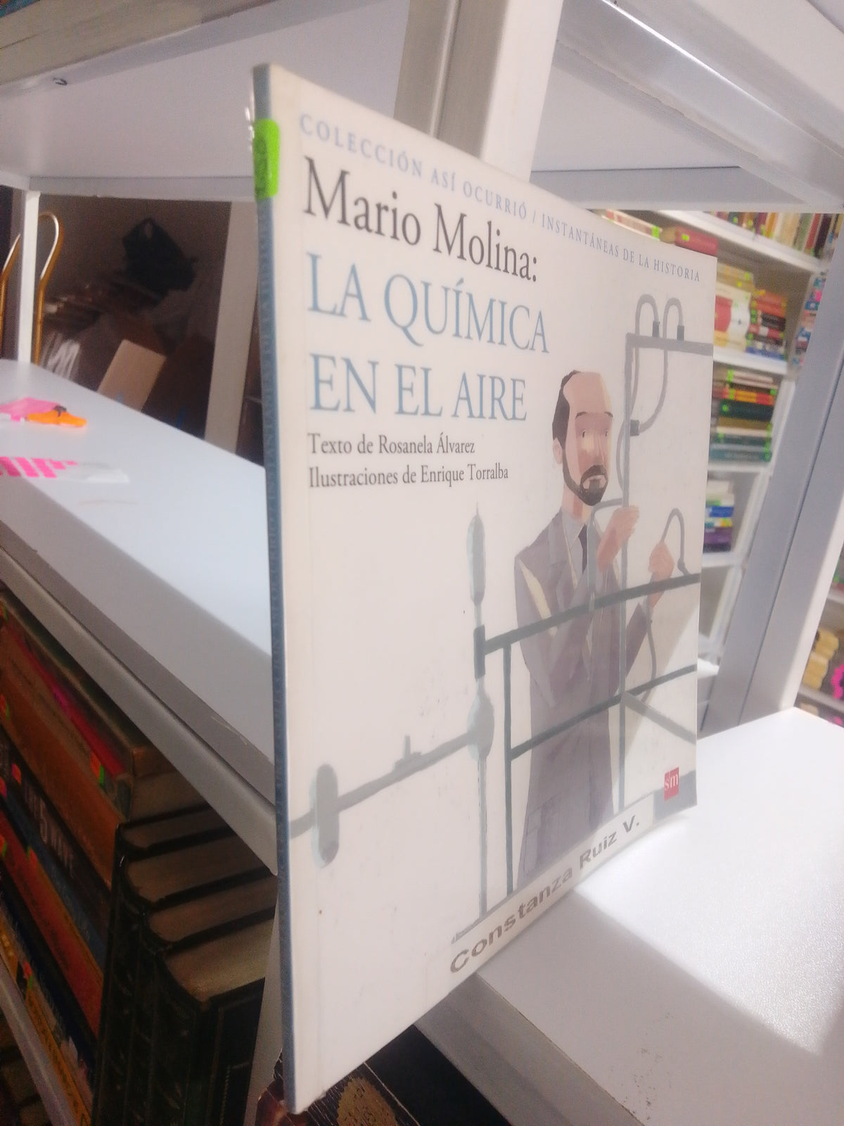 MARIO MOLINA LA QUIMICA EN EL AIRE POR ROSANELA ALVAREZ USADO INFANTIL JUAREZ 515