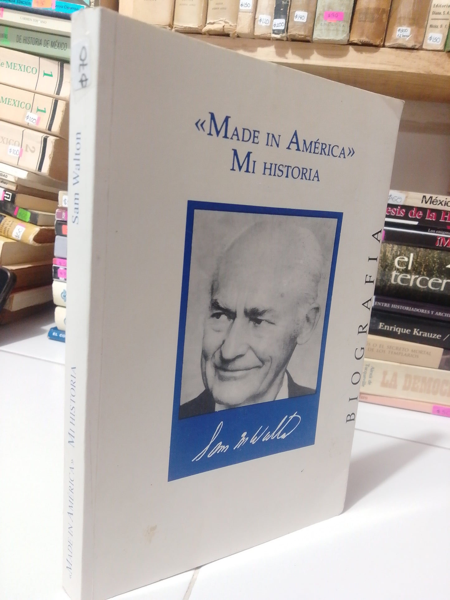 MADE IN AMERICA MI HISTORIA POR SAM WALTON USADO HISTORIA JUAREZ