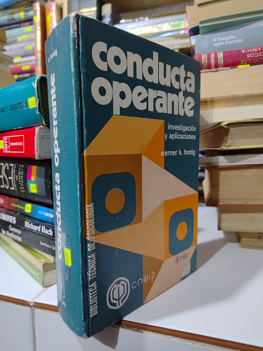 CONDUCTA OPERANTE POR WERNER K. HONIG USADO PSICOLOGIA JUAREZ 507