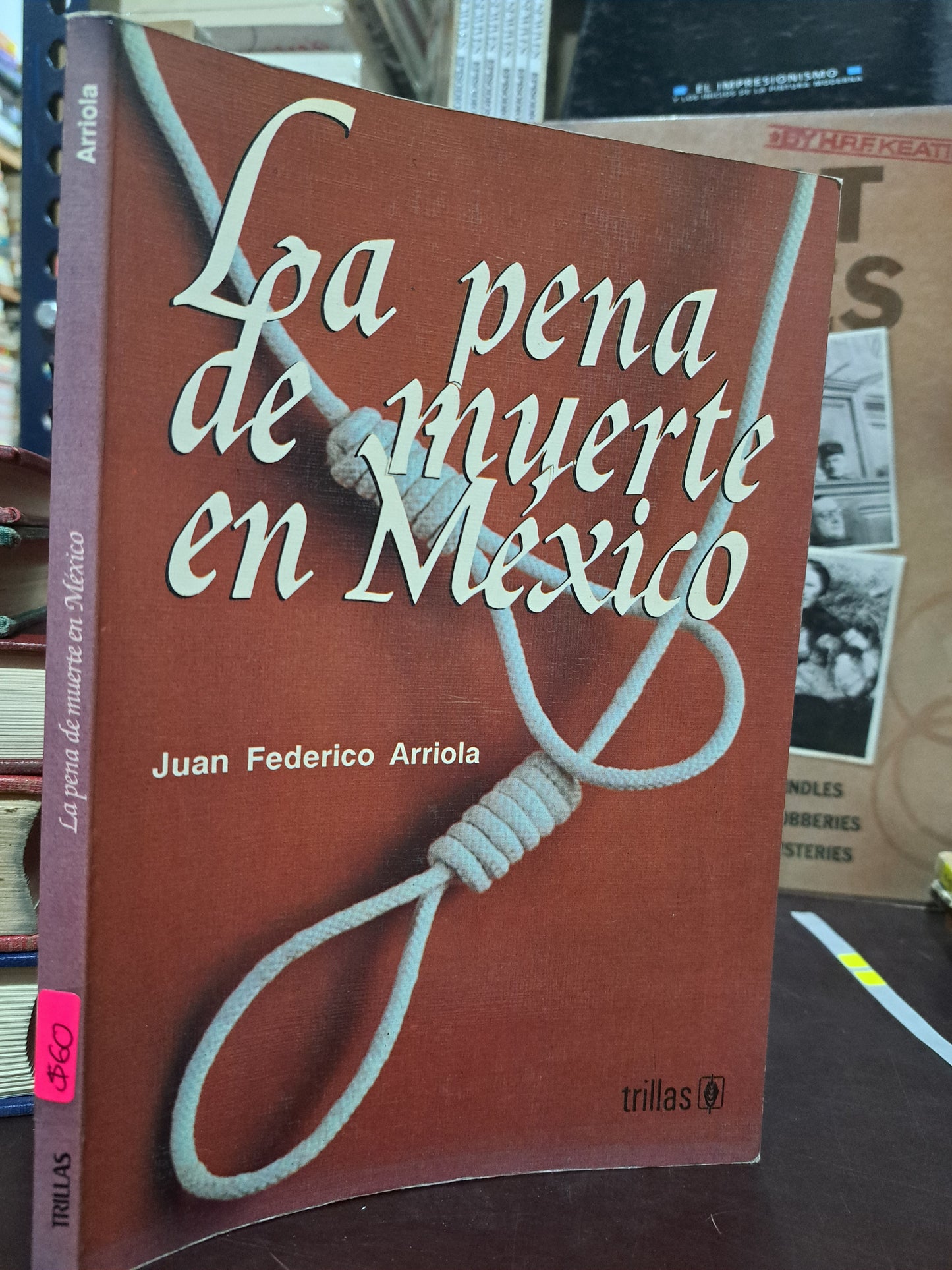 LA PENA DE MUERTE EN MÉXICO JUAN FEDERICO ARRIOLA USADO DERECHO LITERARIO 305