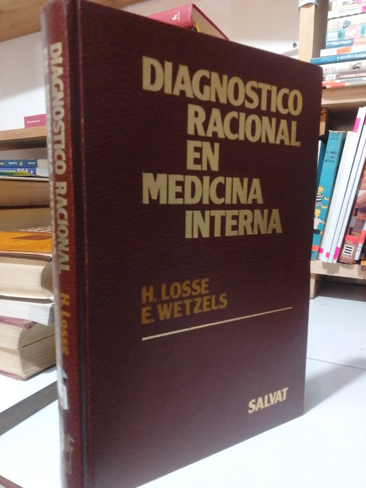 DIAGNOSTICO RACIONAL EN MEDICINA INTERNA POR H.LOSSE Y E.WETZELS USADO SALUD JUAREZ