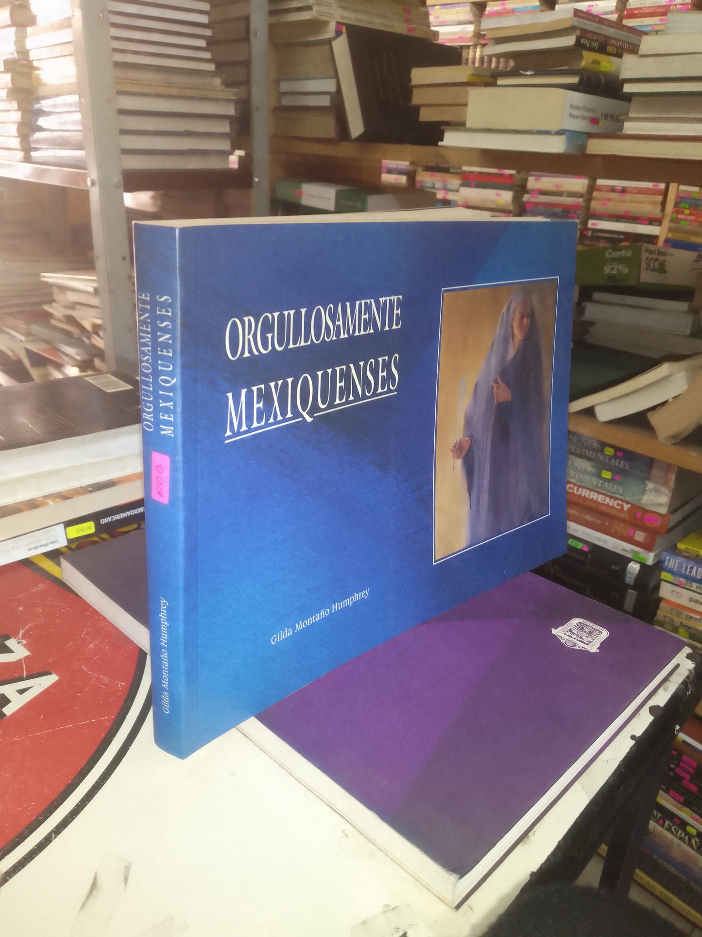 ORGULLOSAMENTE MEXIQUENSES POR GILDA MONTAÑO HUMPHREY USADO HISTORIA LITERARIO