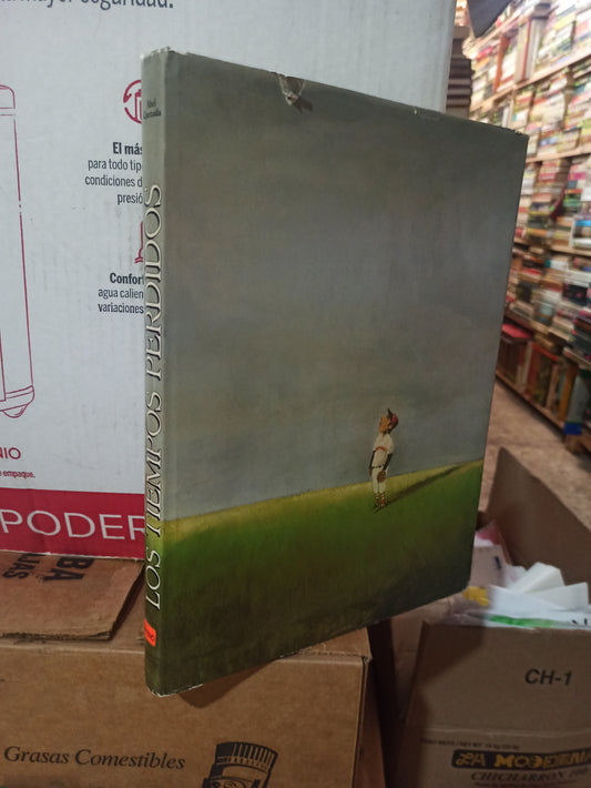 LOS TIEMPOS PERDIDOS POR ABEL QUEZADA USADO ANTIGUOS ALDAMA