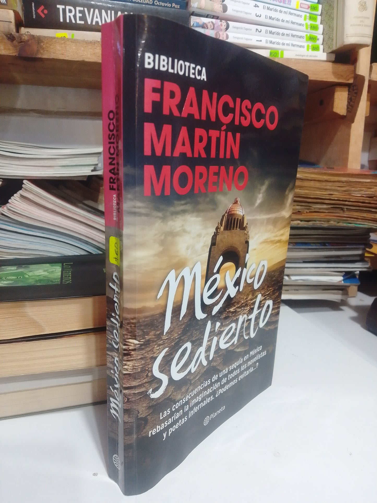 MEXICO SEDIENTO, FRANCISCO MARTIN MORENO, USADO, POLITICA, JUAREZ 515