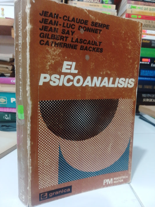 EL PSICOANALISIS POR JEAN CLAUDE SEMPE Y OTROS AUTORES USADO PSICOLOGIA JUAREZ