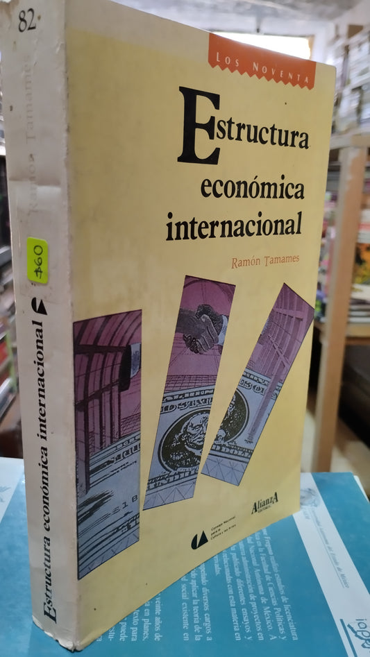 ESTRUCTURA ECONOMICA INTERNACIONAL POR RAMON TAMAMES LIBRO USADO ADMINISTRACION ALDAMA