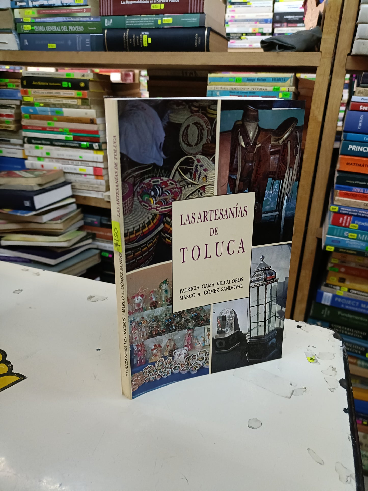 LAS ARTESANÍAS DE TOLUCA POR PATRICIA GAMA VILLALOBOS Y MARCO A. GÓMEZ SANDOVAL USADO HISTORIA LITERARIO 207