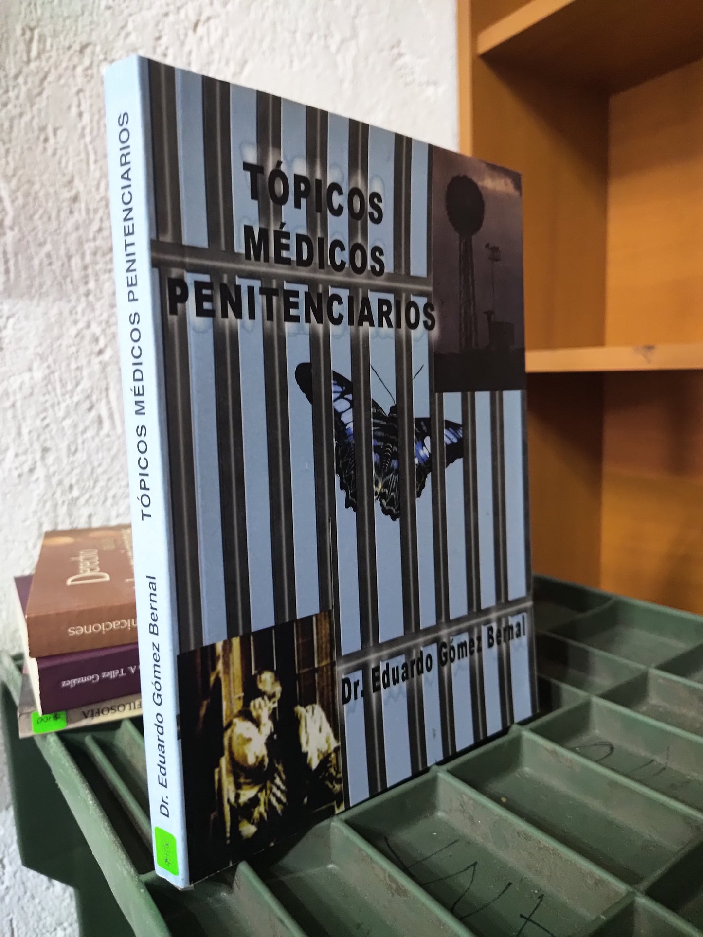 TOPICOS MEDICOS PENITENCIARIOS POR EDUARDO GOMEZ BERNAL USADO DERECHO JUAREZ 515