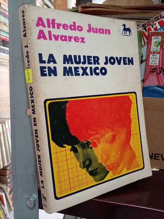 LA MUJER JOVEN EN MEXICO POR ALFREDO JUAN ALVAREZ USADO HISTORIA LITERARIO 305