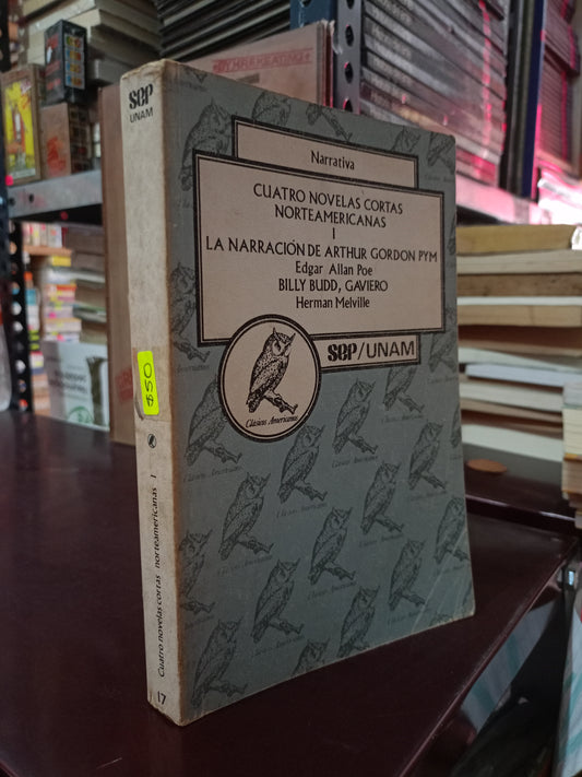 CUATRO NOVELAS CORTAS NORTEAMERICANAS I POR EDGAR ALLAN POE Y HERMAN MELVILLE USADO NOVELA LITERARIO 305