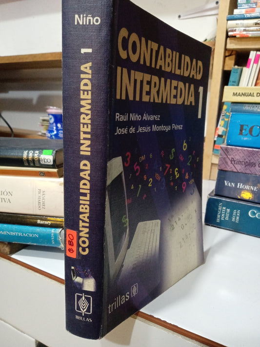 CONTABILIDAD INTERMEDIA 1 POR RAUL NIÑO ALVAREZ USADO ADMINISTRACIÓN JUÁREZ