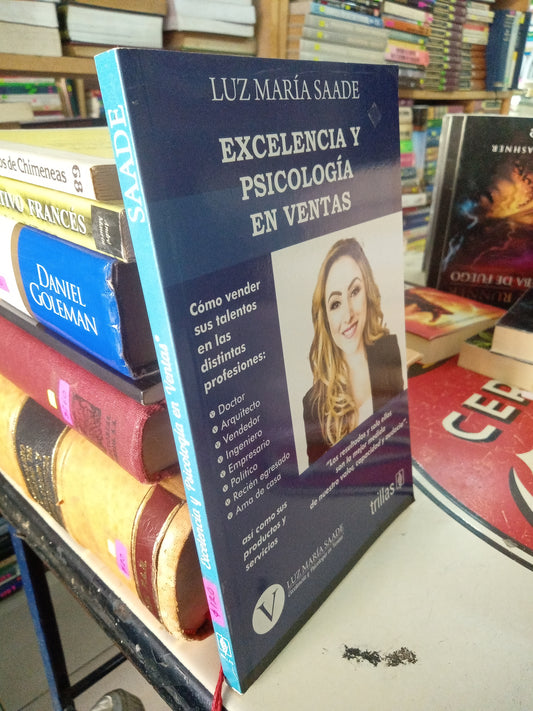 EXELENCIA Y PSICOLOGIA EN VENTAS POR LUZ MARIA SAADE USADO SUPERACION PERSONAL LITERARIO 207
