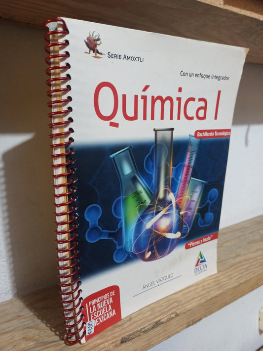 CON UN ENFOQUE INTEGRADOR QUIMICA 1 POR ANGEL VAZQUEZ USADO QUÍMICA JUÁREZ