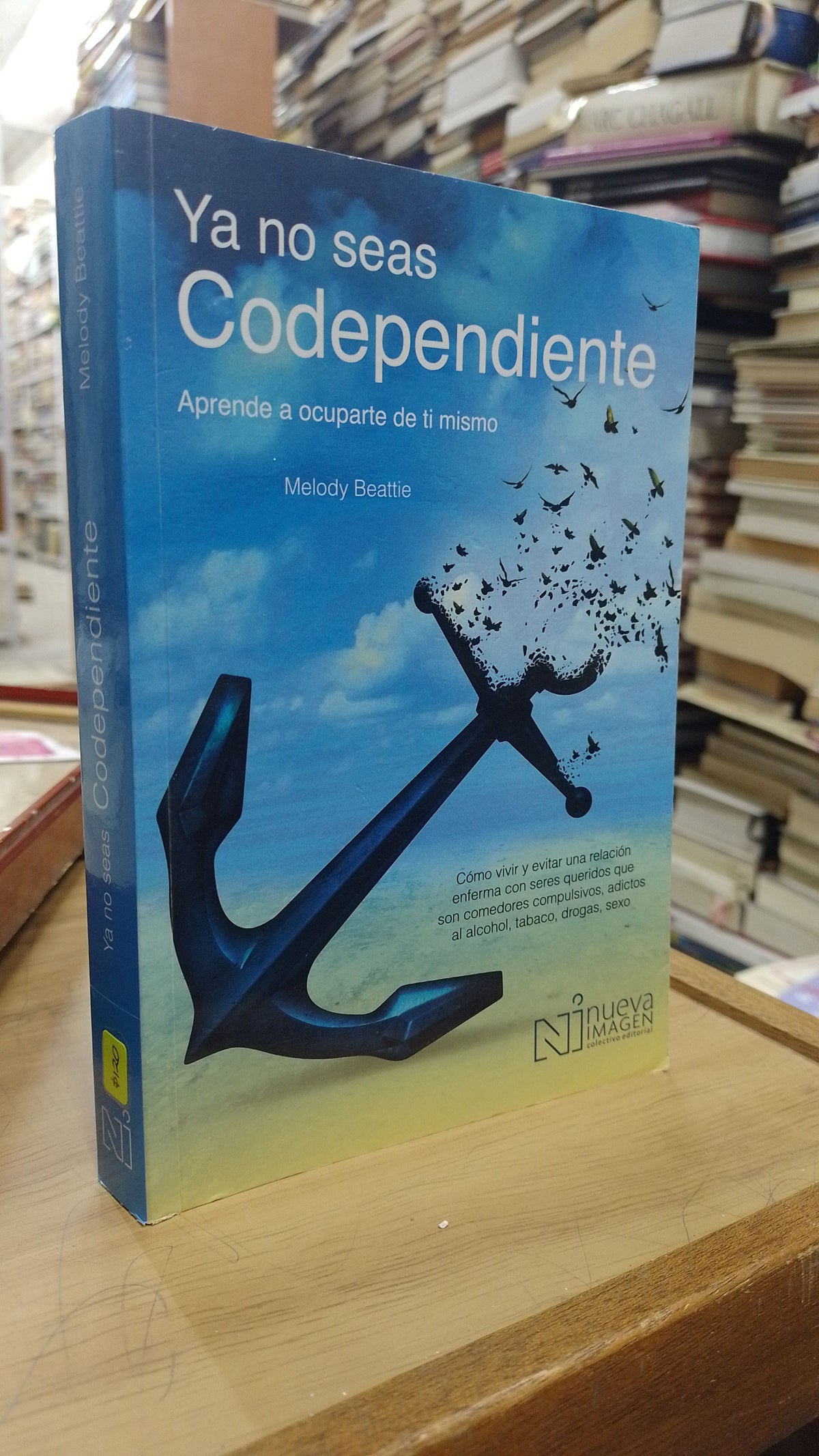 YA NO SEAS CODEPENDIENTE POR MELODY BEATTIE USADO NOVELA JUAREZ 515