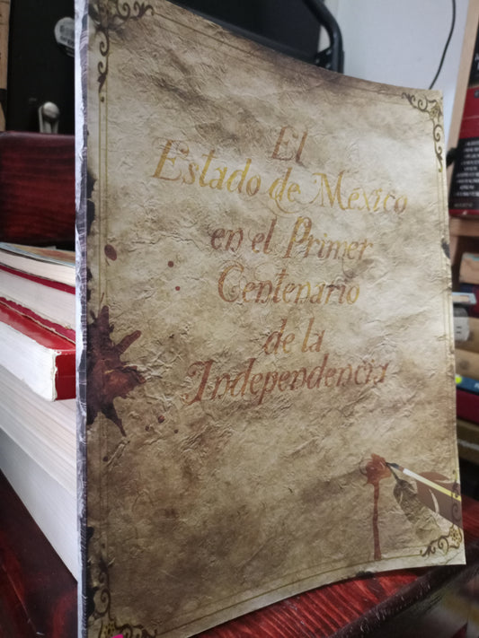 EL ESTADO DE MEXICO EN EL PRIMER CENTENARIO DE LA INDEPENDENCIA USADO HISTORIA LITERARIO 305
