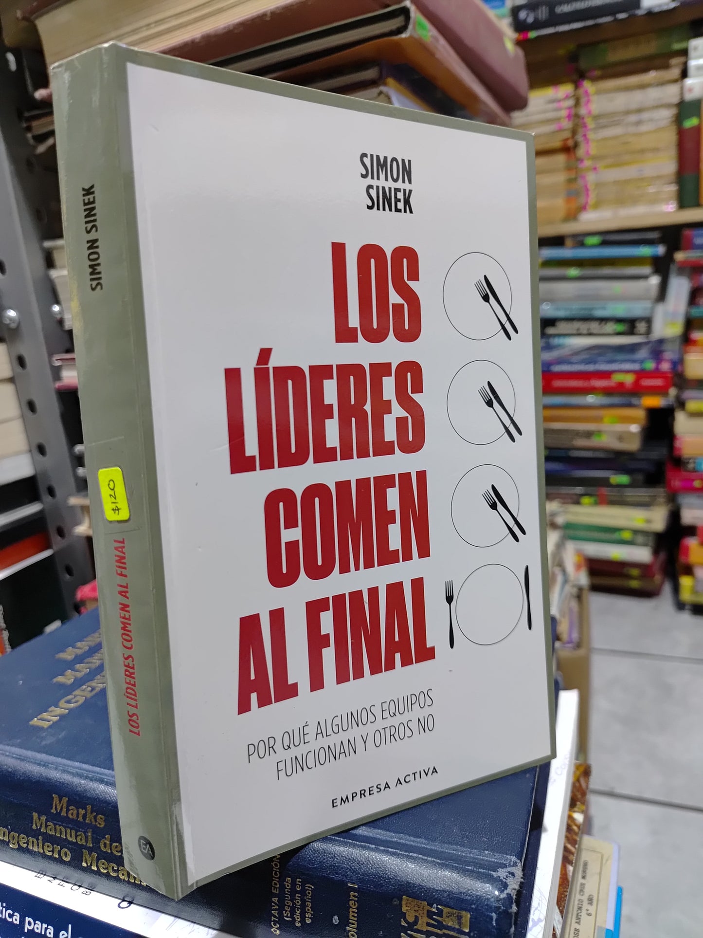 LOS LIDERES COMEN AL FINAL POR SIMON SINEK USADO SUP PERSONAL JUAREZ 507