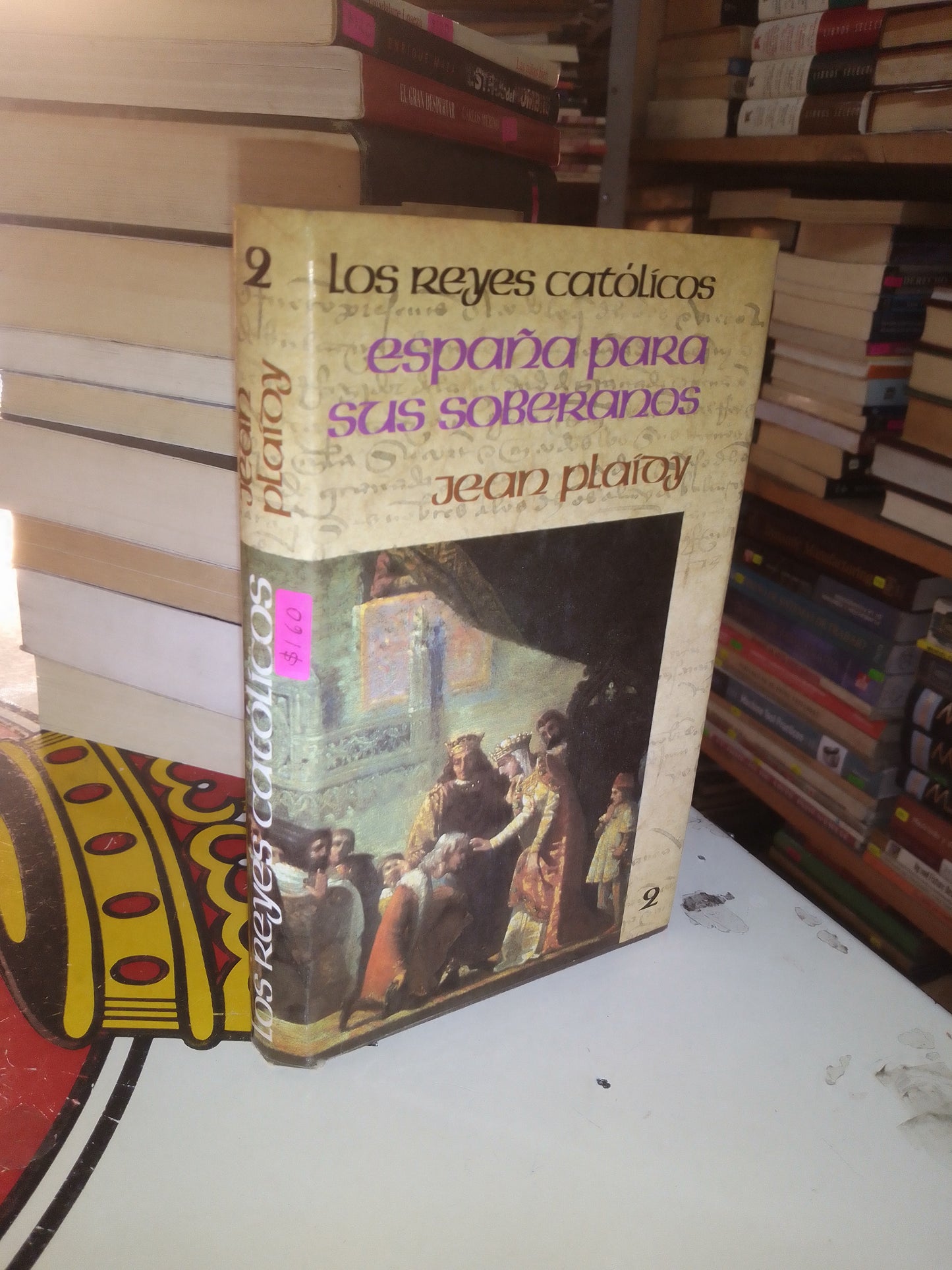 LOS REYES CATÓLICOS 2: ESPAÑA PARA SUS SOBERANOS POR JEAN PLAIDY USADO NOVELA LITERARIO 207
