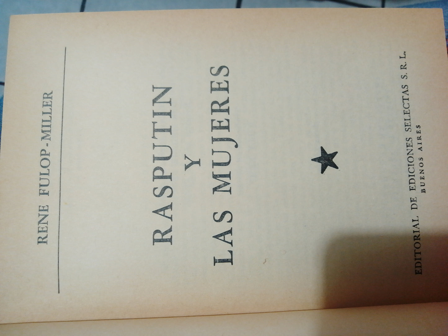 RASPUTIN Y LAS MUJERES POR RENE FULOP MILLER USADO NOVELAS JUAREZ