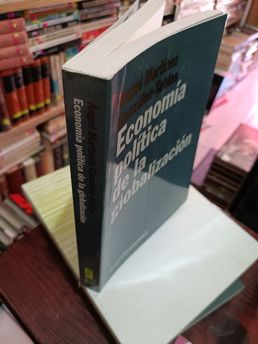 ECONOMIA POLITICA DE LA GLOBALIZACION POR ANGEL MARTINEZ GONZALEZ TABLAS USADO ADMINISTRACIÓN LITERARIO 305