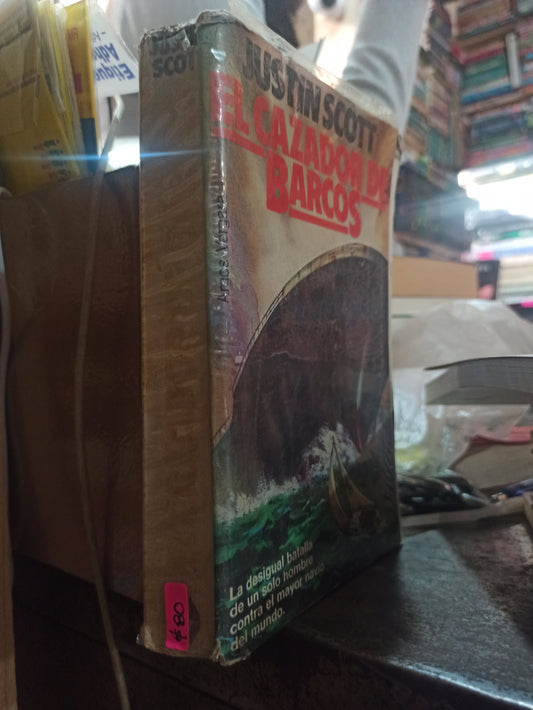 EL CAZADOR DE BARCOS POR JUSTIN SCOTT USADO NOVELAS ALDAMA