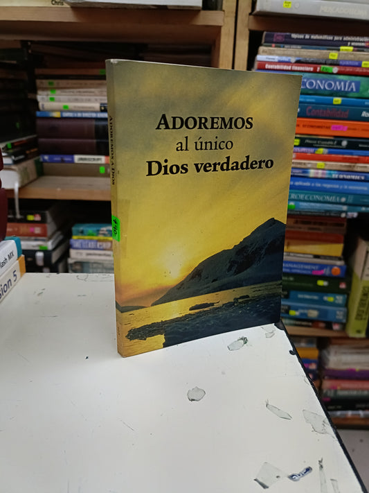ADOREMOS AL ÚNICO DIOS VERDADERO USADO RELIGIÓN LITERARIO 207