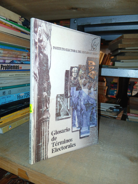 GLOSARIO DE TÉRMINOS ELECTORALES POR EL IEEM USADO DERECHO LITERARIO 207