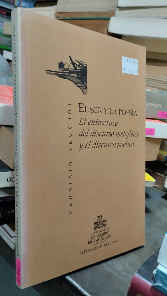 EL SER Y LA POESIA EL ENTRECRUCE DEL DISCURSO METAFISICO Y EL DISCURSO POETICO LIBRO USADO NOVELAS ALDAMA