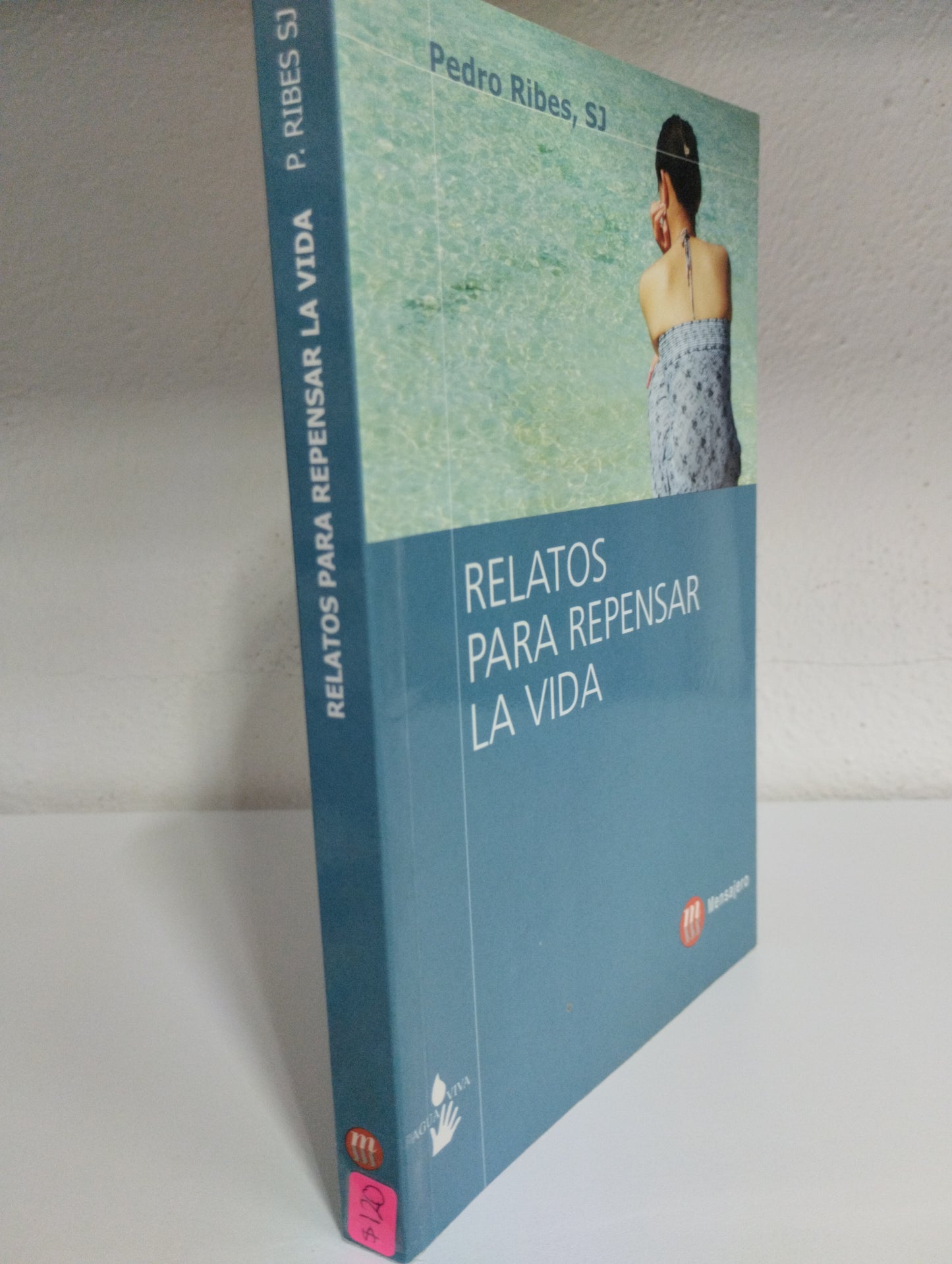 RELATOS PARA REPENSAR LA VIDA PEDRO RIBES SJ USADO SUPERACION PERSONAL JUAREZ 515