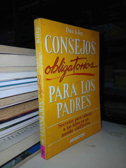 CONSEJOS OBLIGATORIOS  PARA LOS PADRES POR DAN KILEY USADO SUPERACIÓN PERSONAL LITERARIO 207