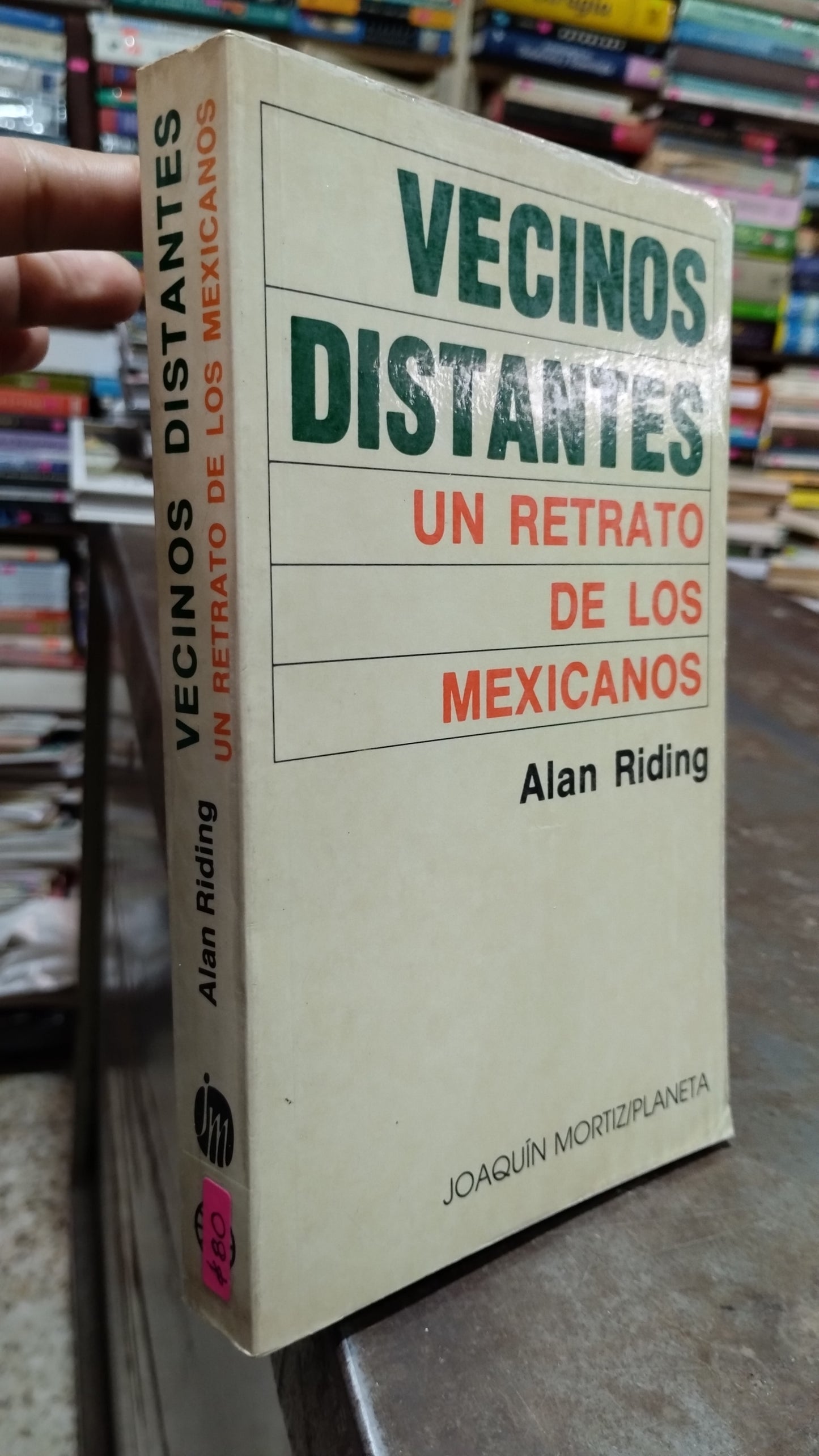 VECINOS DISTANTES UN RETRATO DE LOS MEXICANOS POR ALAN RIDING LIBRO USADO POLITICA ALDAMA