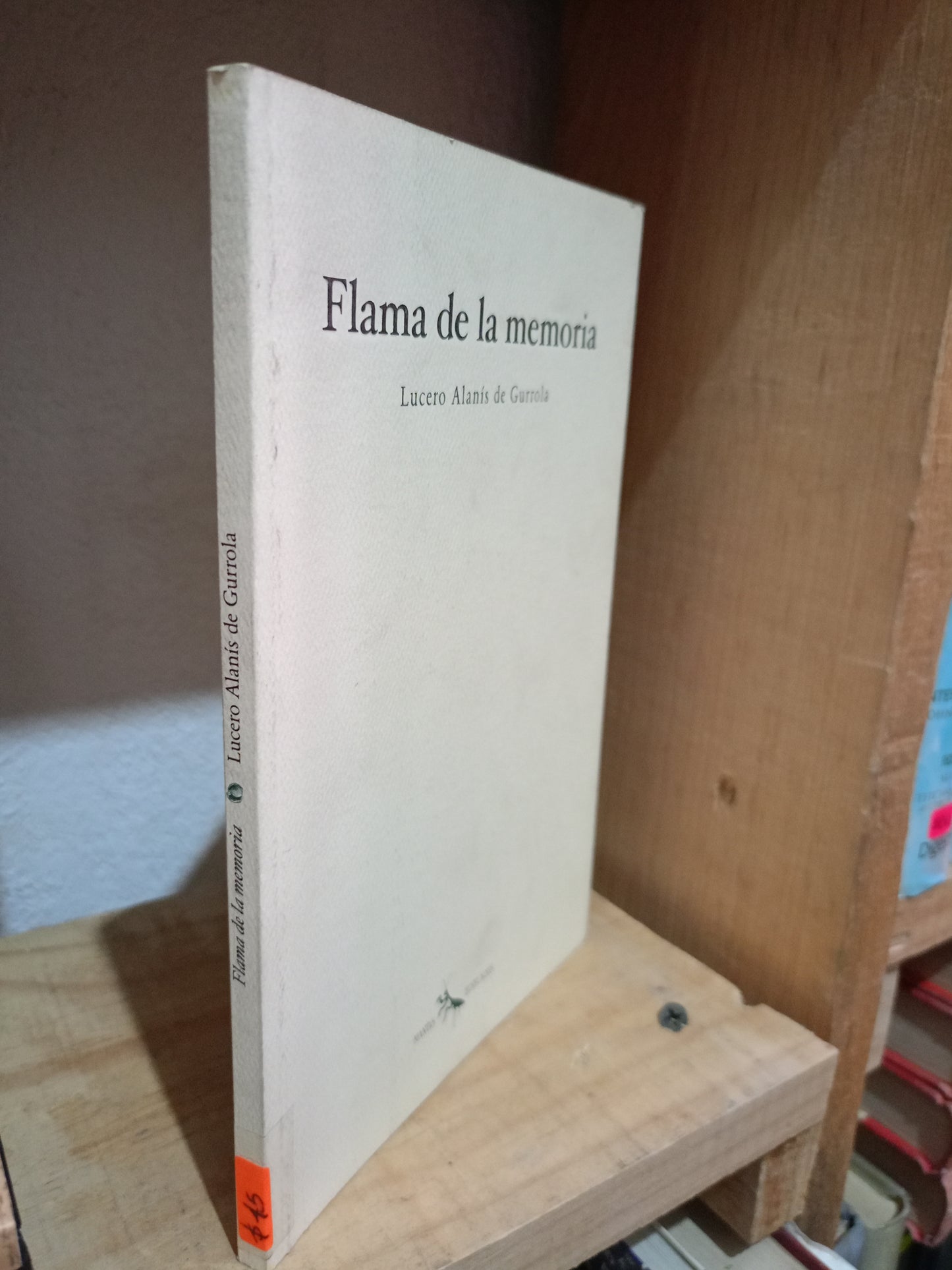 FLAMA DE LA MEMORIA POR LUCERO ALANIS DE GURROLA USADO POESIA LITERARIO #305