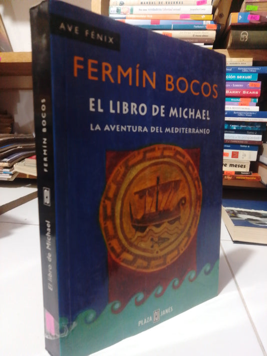 EL LIBRO DE MICHAEL POR FERMIN BOCOS USADO NOVELA JUAREZ