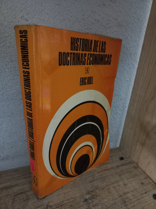HISTORIA DE LAS DOCTRINAS ECONÓMICAS POR ERIC ROLL USADO HISTORIA LITERARIO 305
