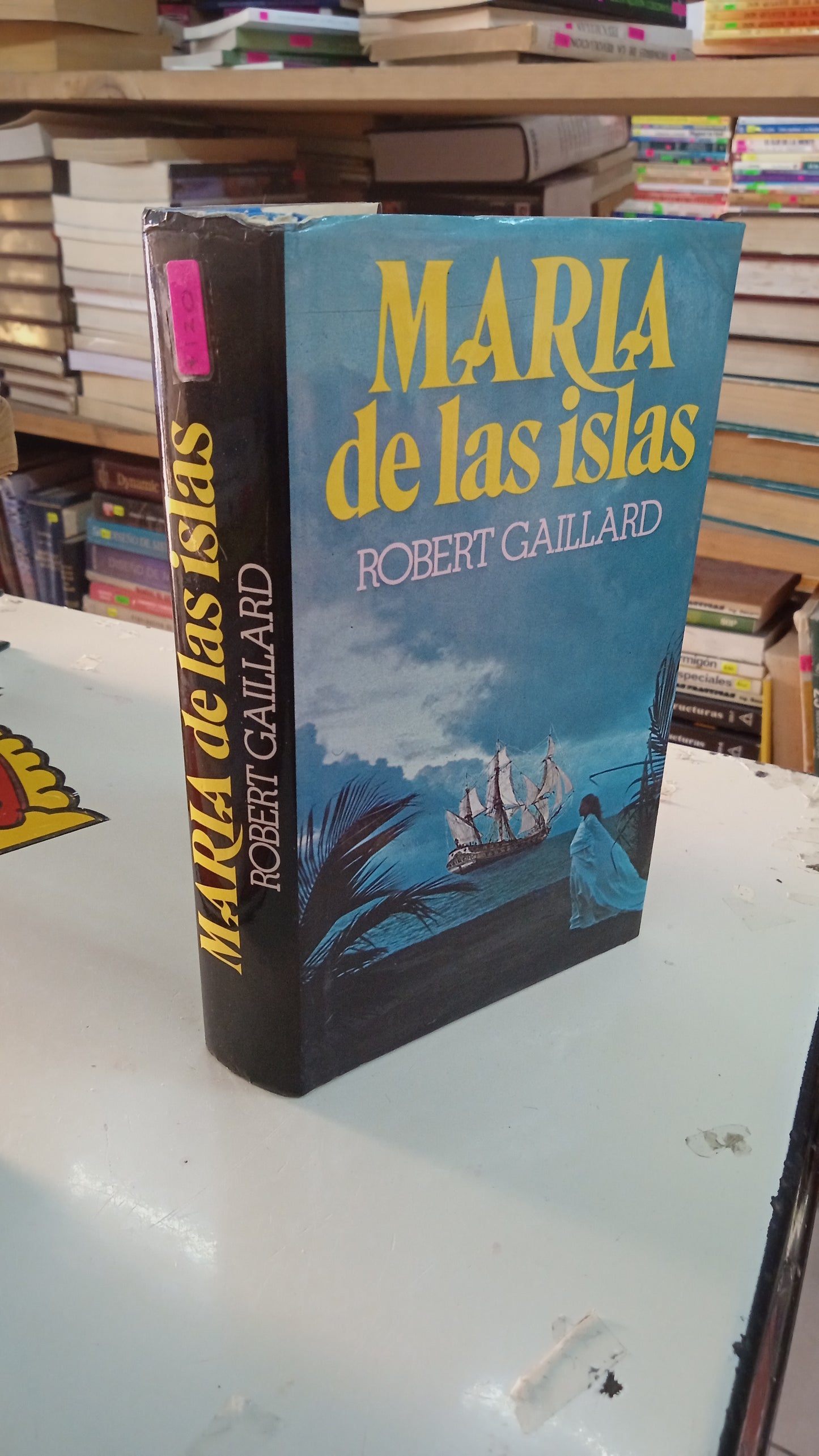 MARÍA DE LAS ISLAS POR ROBERT GAILLARD USADO NOVELA LITERARIO 207