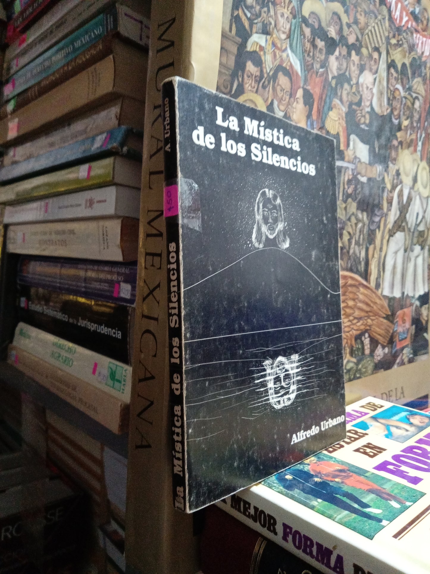 LA MISTICA DE LOS SILENCIOS POR ALFREDO URBANO USADO NOVELA JUAREZ
