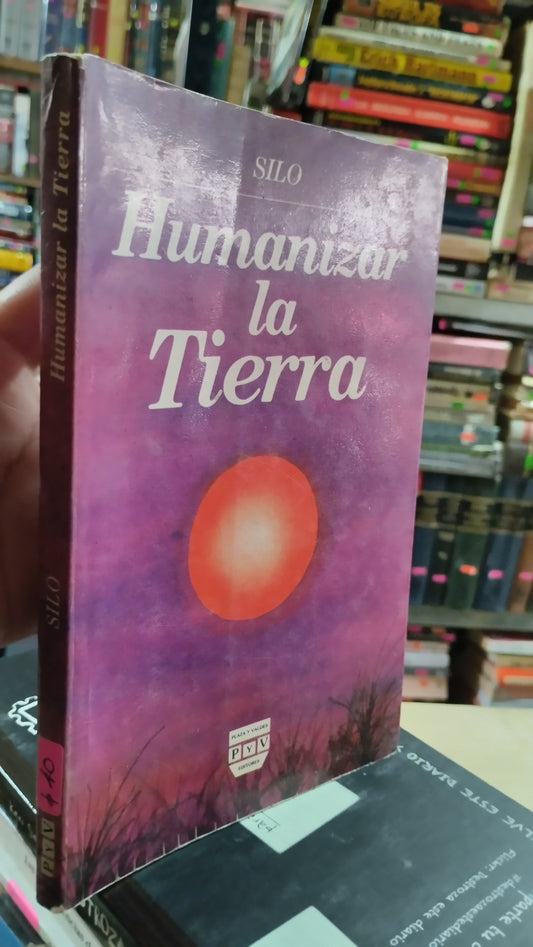 HUMANIZAR LA TIERRA POR SILO LIBRO USADO NOVELAS ALDAMA