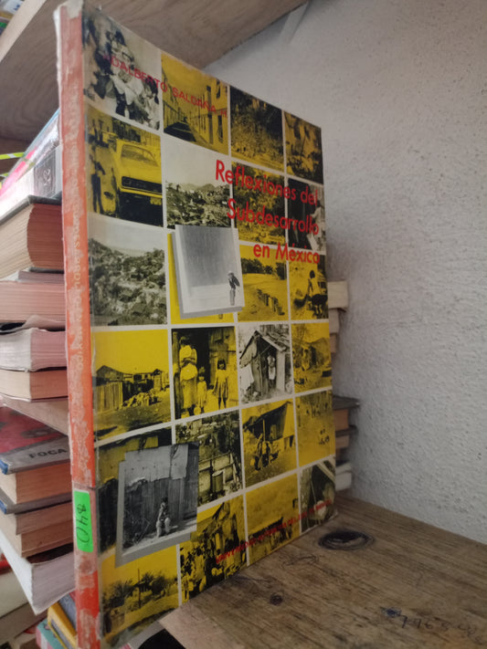 REFLEXIONES DEL SUBDESARROLLO EN MEXICO POR ADALBERTO SALDAÑA USADO HISTORIA LITERARIO 305