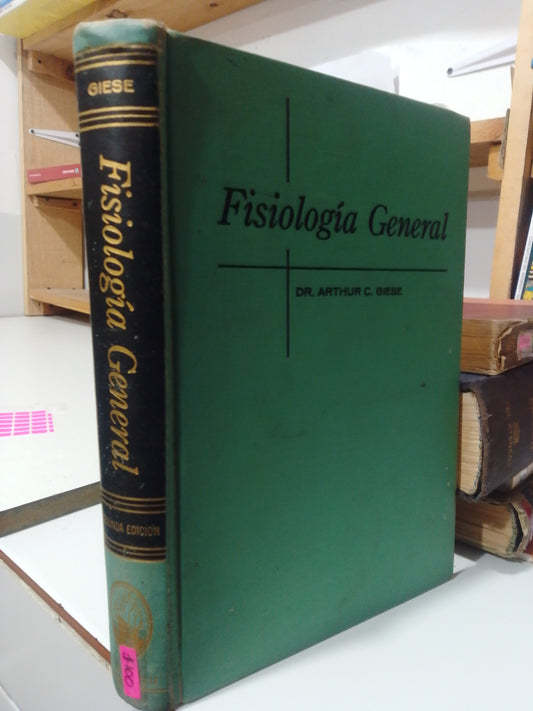 FISIOLOGIA GENERAL POR DR. ARTHUR C. GIESE USADO SALUD JUAREZ