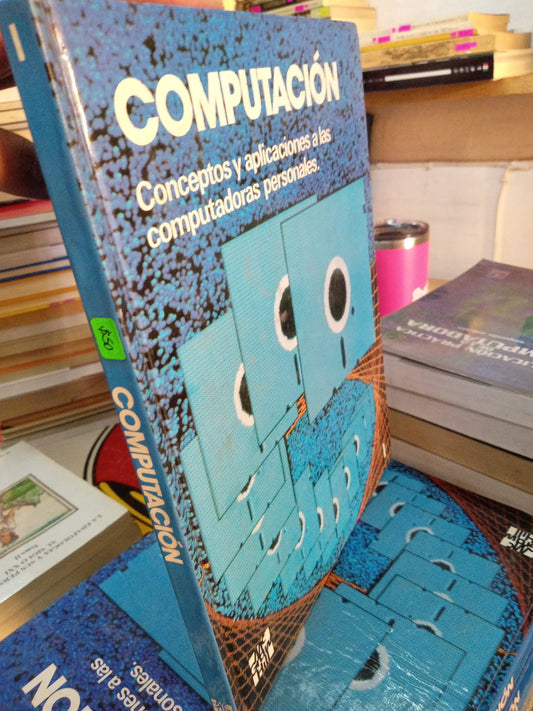 COMPUTACION CONCEPTOS Y APLICACIONES A LAS COMPUTADORAS PERSONALES I USADO COMPUTACION LITERARIO 207